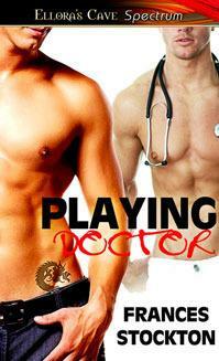 Playing Doctor by Frances Stockton