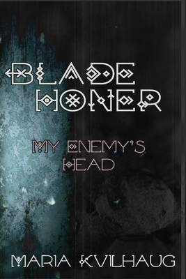 My Enemy's Head by Maria Kvilhaug