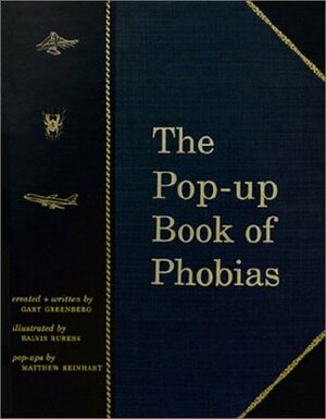 The Pop-Up Book of Phobias by Balvis Rubess, Gary Greenberg