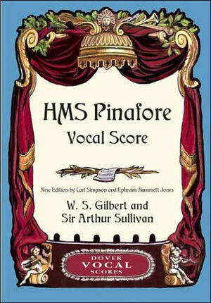 H.M.S. Pinafore Vocal Score by Arthur Sullivan, W.S. Gilbert