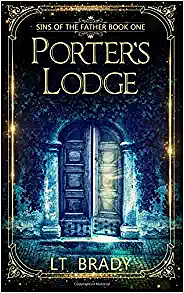 Porter's Lodge by L.T. Brady