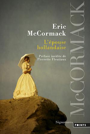 l'épouse hollandaise by Eric McCormack