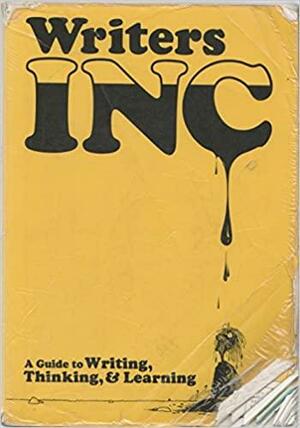 Writers Inc.: A Guide to Writing, Thinking, and Learning by Patrick Sebranek, Dave Kemper, Verne Meyer