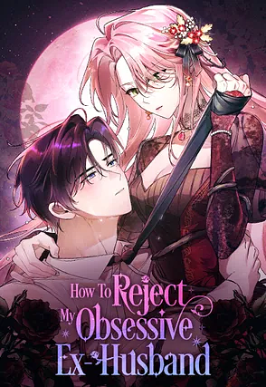 How To Reject My Obsessive Ex-Husband by Cherry, Terry, Jin, pinkrim