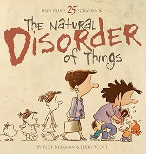 The Natural Disorder of Things by Jerry Scott, Rick Kirkman