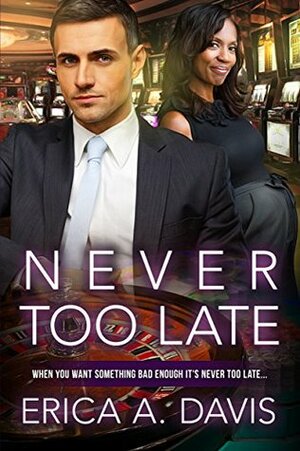 Never Too Late (Jillian and Richard Book 1) by Erica A. Davis