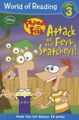 Attack of the Ferb Snatchers! by Leigh Stephens