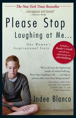 Please Stop Laughing at Me: One Woman's Inspirational Story by Jodee Blanco