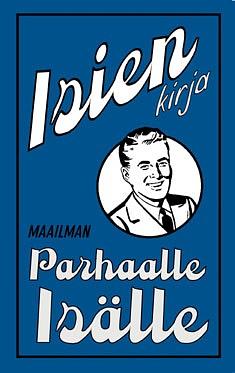 Isien kirja: maailman parhaalle isälle by Michael Heatley