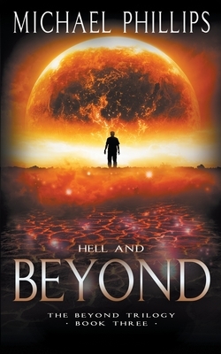Hell and Beyond by Michael R. Phillips
