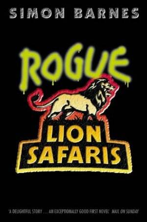 Rogue Lion Safaris by Simon Barnes