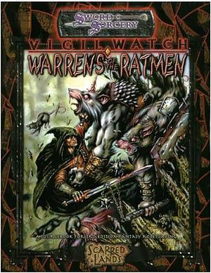 Vigil Watch: Warrens of the Ratmen by William Timmins, White Wolf Publishing Inc, Ben Lam, David Brohman, Dave Brohman