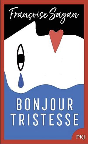 Bonjour tristesse by Françoise Sagan