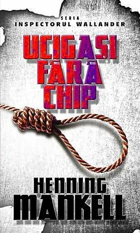 Ucigasi fara chip by Henning Mankell