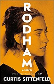 Rodham by Curtis Sittenfeld