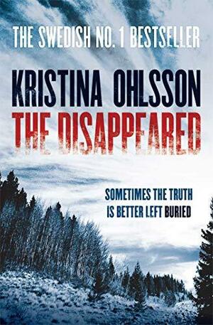 The Disappeared by Kristina Ohlsson