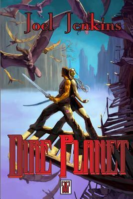 Dire Planet by Joel Jenkins, G.W. Thomas, Mats Minnhagen