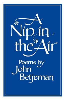 A Nip in the Air: Poems by John Betjeman