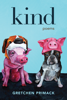 Kind: Poems by Gretchen Primack