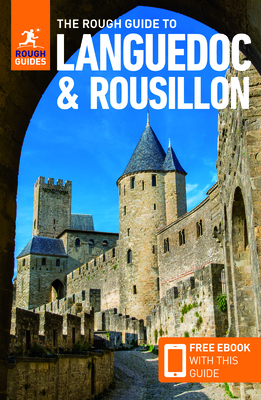 The Rough Guide to Languedoc & Roussillon (Travel Guide with Free Ebook) by Rough Guides
