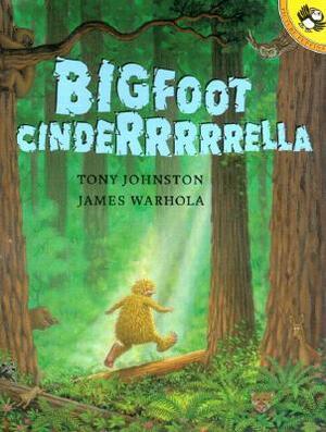 Bigfoot Cinderrrrrella by James Warhola, Tony Johnston