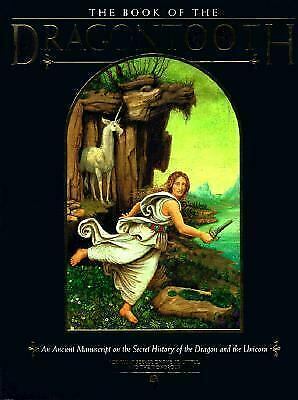 Book of the Dragon's Tooth: An Ancient Manuscript on the Secret History of the Dragon and The... by Michael Green