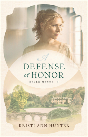 A Defense of Honor by Kristi Ann Hunter
