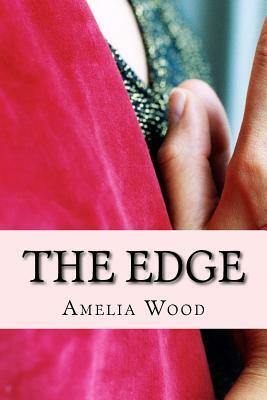 The Edge by Amelia Wood