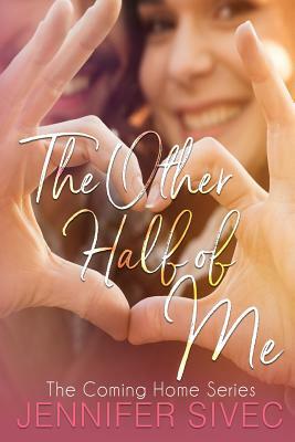 The Other Half of Me by Jennifer Sivec