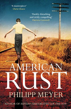 American Rust by Philipp Meyer