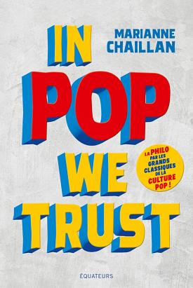 In pop we trust by Marianne Chaillan