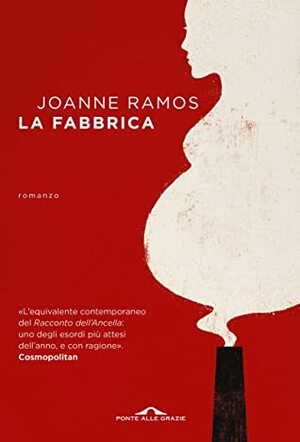 La fabbrica by Joanne Ramos