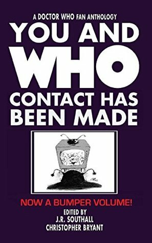 You and Who: Contact Has Been Made by J.R. Southall, Christopher Bryant
