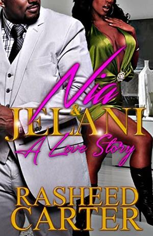 Nia and Jelani A love story by Rasheed Carter