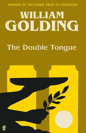 The Double Tongue: Introduced by Bettany Hughes by William Golding, William Golding