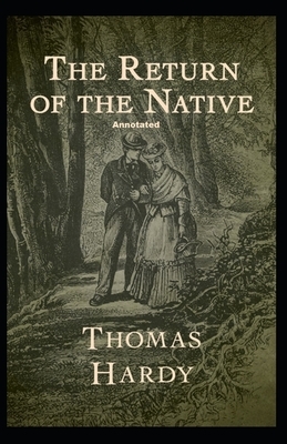 Return of the Native Annotated by Thomas Hardy