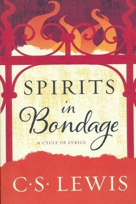 Spirits in Bondage by C.S. Lewis