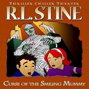 Curse of the Smiling Mummy by R.L. Stine
