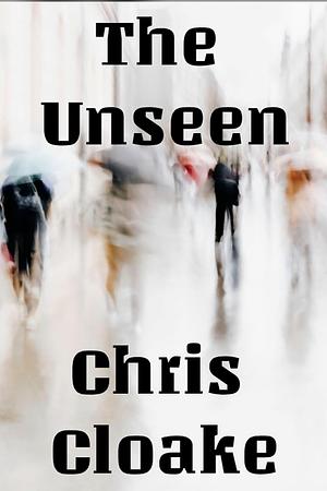 The Unseen by Chris Cloake