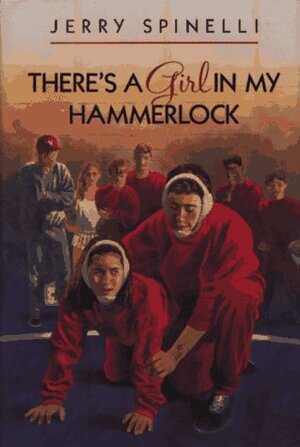 There's a Girl in My Hammerlock by Jerry Spinelli