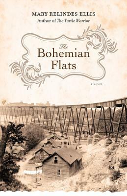 The Bohemian Flats by Mary Relindes Ellis