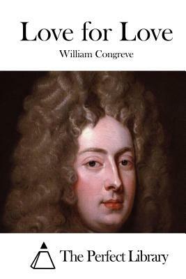 Love for Love by William Congreve