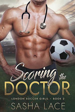 Scoring the Doctor by Sasha Lace