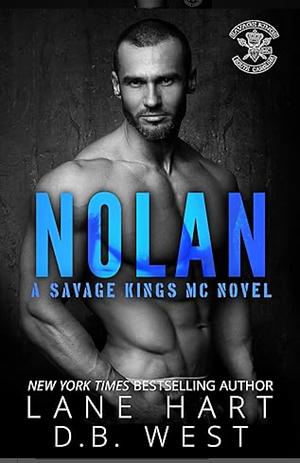 Nolan (Savage Kings MC - South Carolina) by Lane Hart, D.B. West