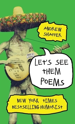 Let's See Them Poems by Andrew Shaffer