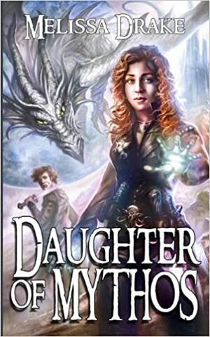 Daughter of Mythos by Melissa Drake