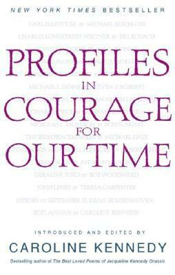 Profiles in Courage for Our Time by Caroline Kennedy