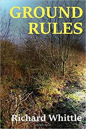 Ground Rules by Richard Whittle