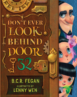 Don't Ever Look Behind Door 32 by Lenny Wen, B.C.R. Fegan