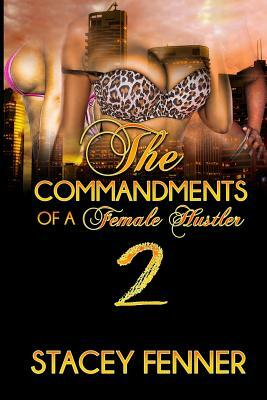 Commandments of a female hustler part 2 by Stacey Fenner